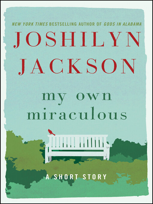 Title details for My Own Miraculous by Joshilyn Jackson - Wait list